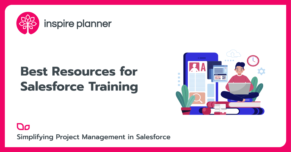 Los mejores recursos para la formación de Salesforce de Inspire Planner