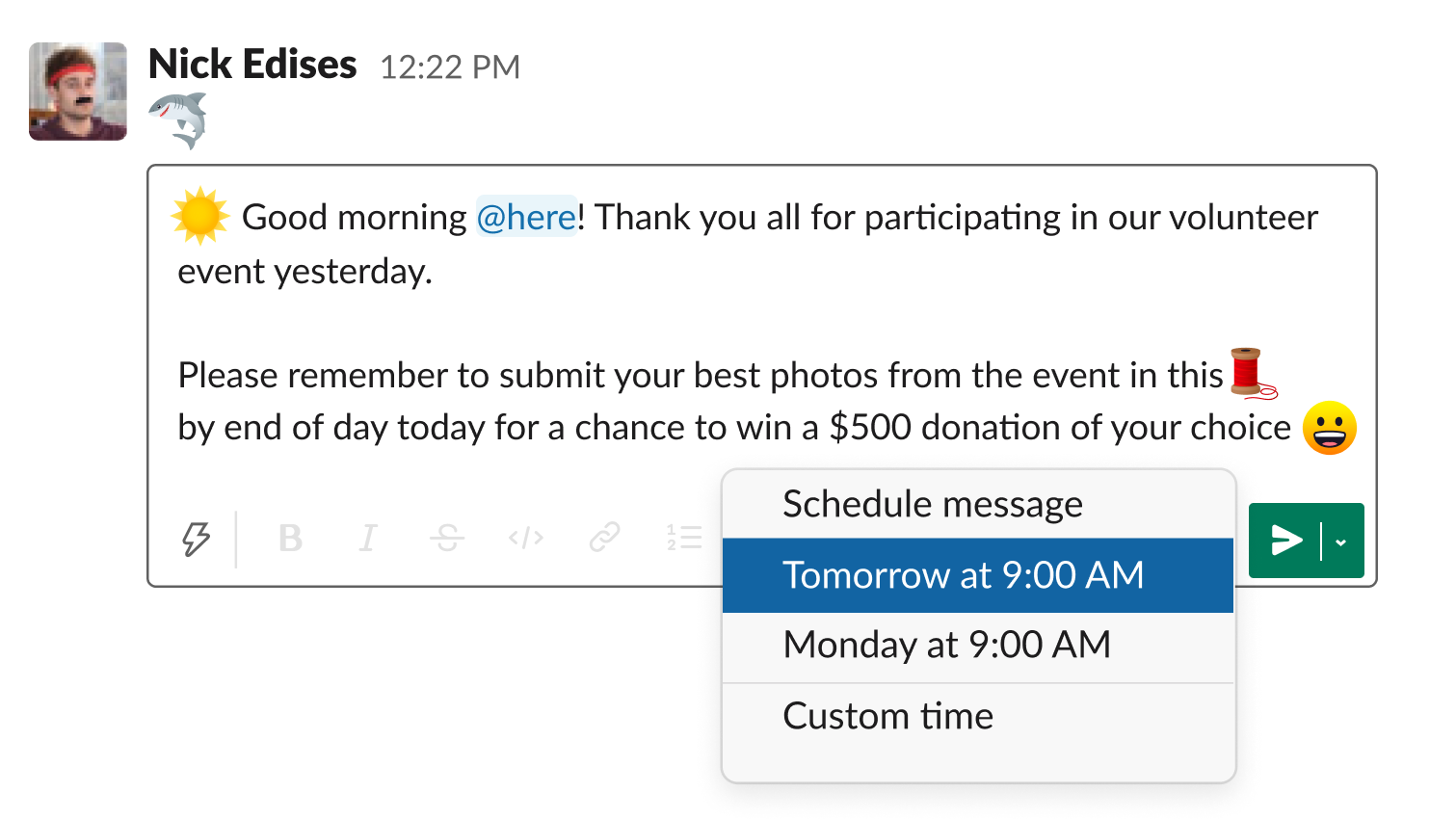 La función de programación de mensajes incorporada de Slack permite que los mensajes se envíen en la fecha y hora óptimas en el futuro.