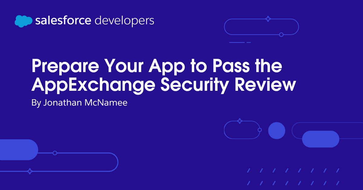 Prepare su aplicación para pasar la revisión de seguridad de AppExchange ☁️
