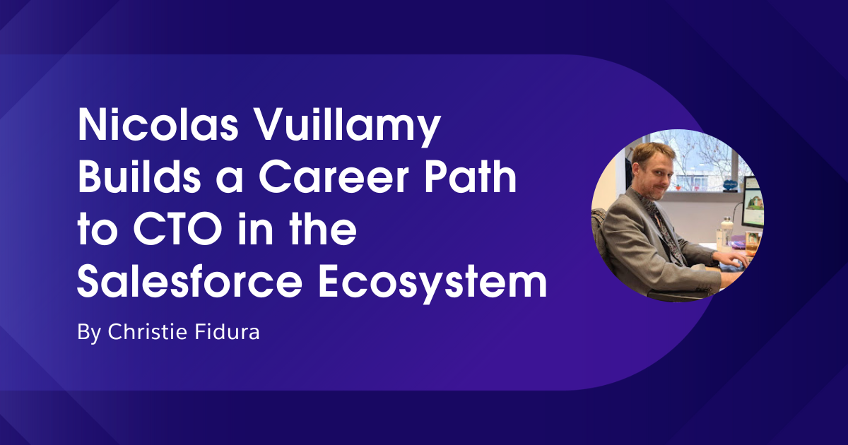 El viaje de Nicolas Vuillamy hasta convertirse en CTO en el ecosistema de Salesforce ☁️