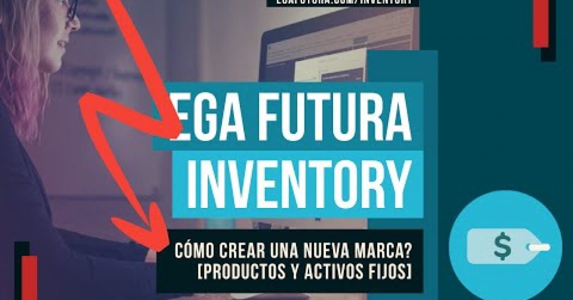 🎬 Video de EGA Futura » Como crear una nueva Marca en EGA Futura?