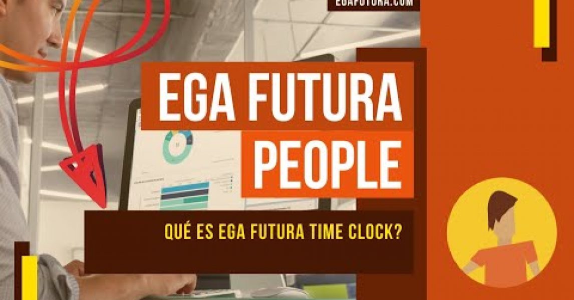 🎬 Video de EGA Futura » EGA Futura Time Clock » Reloj de Control horario y asistencia