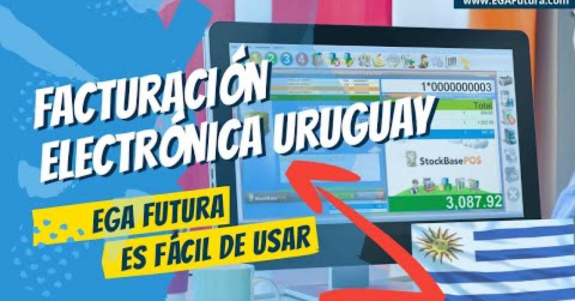 🎬 Video de EGA Futura » Facturación Electrónica en Uruguay » Funcionamiento con EGA Futura Windows