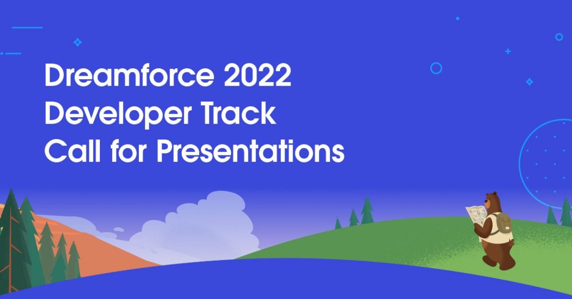 Seguimiento de Dreamforce 2022 para desarrolladores Convocatoria para presentaciones ☁️